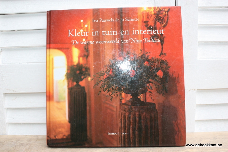 Boek De warme woonwereld van Nina Balthau Kleur in tuin en interieur